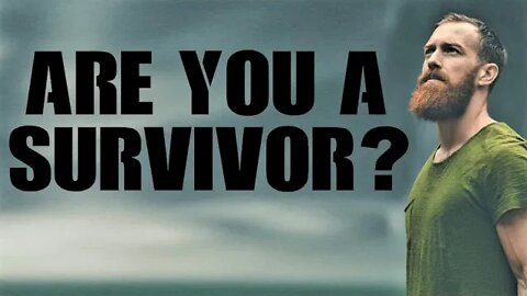 5 Traits of a SURVIVOR – Will YOU Survive?