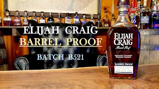 Elijah Craig Barrel Proof Batch B521 - The Lowest Proof Batch Yet - Is it Worth a Buy ?