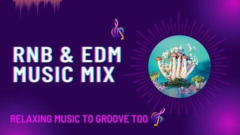 The grooviest RNB EDM playlist in history // Music to study and relax too