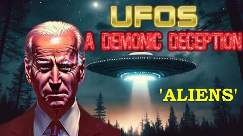 UFO's and Alien's - A Satanic Demonic Deception Decoded! [02.10.2023]