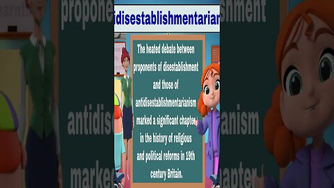 Antidisestablishmentarianism Word of the day