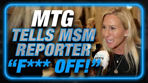 Marjorie Taylor Greene Tells MSM Reporter, "F*** Off!"