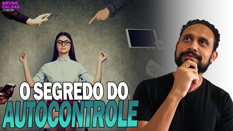 COMO DESENVOLVER O AUTOCONTROLE NA PRÁTICA! 🤩