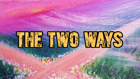 The Two Ways