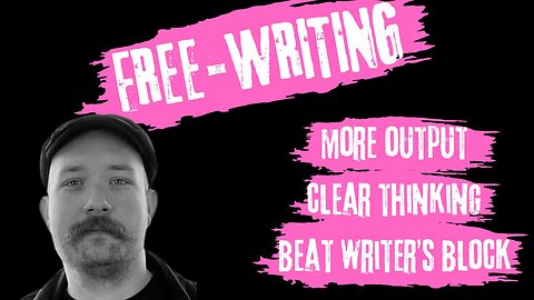 Writing Exercise: Free-writing