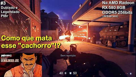 Parem esse cachorro! - Gunslinger Joe (#3) Wolfenstein 2 The New Colossus - AMD Radeon RX 580 8GB