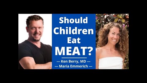 Should babies/children Eat MEAT?? with Maria Emmerich