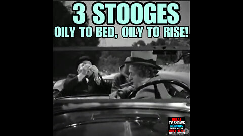 CS #11 The 3 Stooges Oily to bed, Oily to Rise