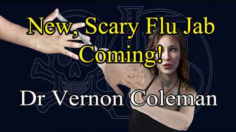 New, Scary Flu Jab Coming!*