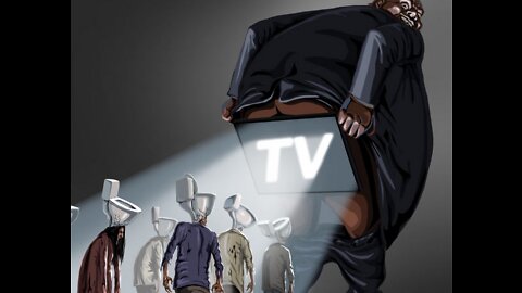 Turn the TV Off - It is the Mechanism For Slavery