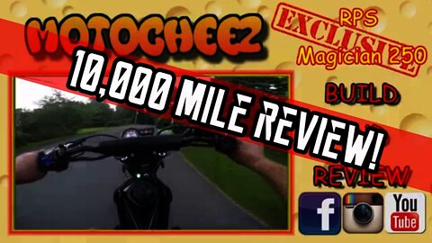 (E9) 10,000 MILE REVIEW! RPS Magician 250, My second ever China back in the Motocheez Fam.