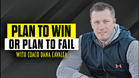 Plan To Win OR Plan To Fail- YOU Choose