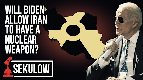 Will Biden Allow Iran To Have A Nuclear Weapon?