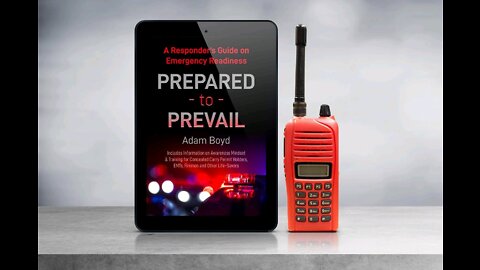 Prepared To Prevail: A Responder's Guide On Emergency Readiness (Chapter 1) read by Adam Boyd