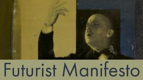 THE FOUNDATION & MANIFESTO OF FUTURISM