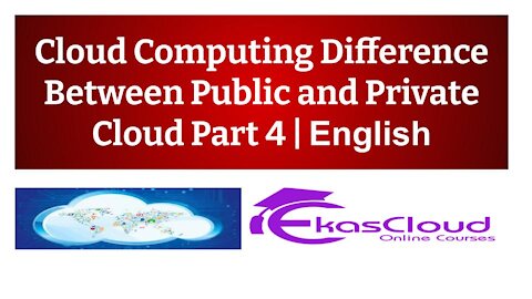 #Cloud Computing Difference Between Public and Private Cloud Part 4 _ Ekascloud _ English