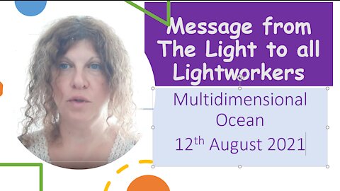 Message from The Light to all Lightworkers