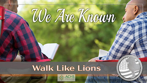 "We Are Known" Walk Like Lions Christian Daily Devotion with Chappy Apr 20, 2021