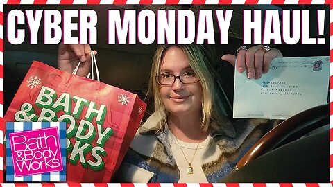 Bath & Bodyworks | CYBER MONDAY IN STORE HAUL | PLUS FRIEND MAIL | #bathandbodyworks #cybermonday