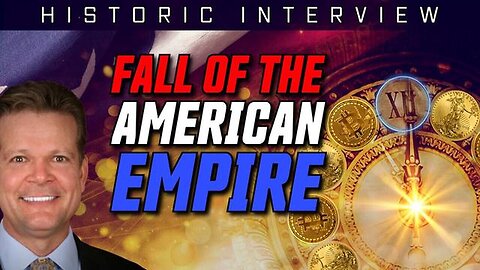 HISTORIC INTERVIEW - FALL OF THE AMERICAN EMPIRE!