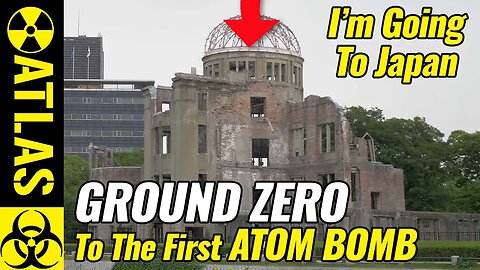 Lets Go To JAPAN To Study The Effects of The Atom Bomb On Hiroshima