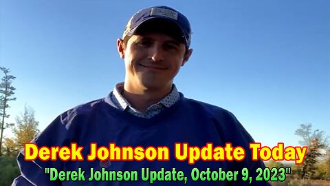 Derek Johnson Update Today 10/9/23: "Derek Johnson Update, October 9, 2023"