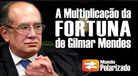 A misteriosa multiplicação da fortuna de Gilmar Mendes_HD