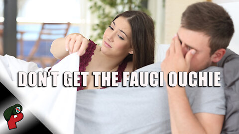 Don't Get the Fauci Ouchie | Public Service Announcement