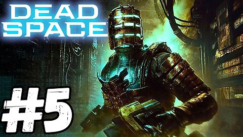 DEAD SPACE GAMEPLAY | PART #5