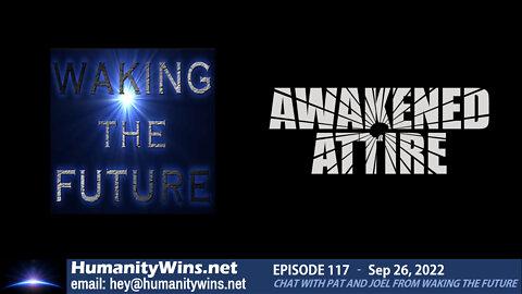 Episode 117 - Chat with Pat and Joel from Waking the Future