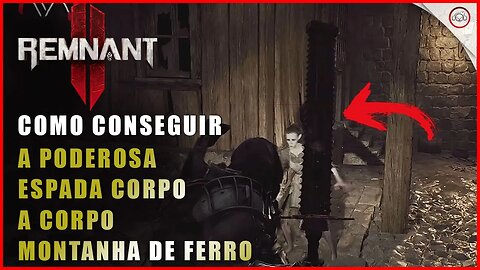 Remnant 2, Como conseguir a poderosa espada corpo a corpo Montanha de Ferro | Super-Dica