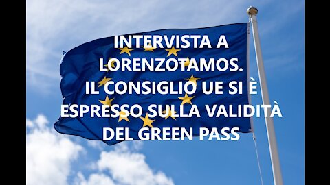 La nostra intervista a Lorenzo Tamos. Il Consiglio UE si è espresso sul Green Pass