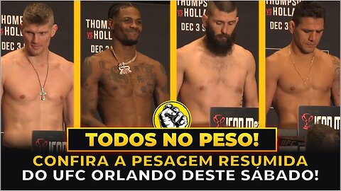 CONFIRA A PESAGEM DO UFC ORLANDO - THOMPSON VS HOLLAND