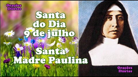 Santa do Dia 9 de julho, Santa Madre Paulina