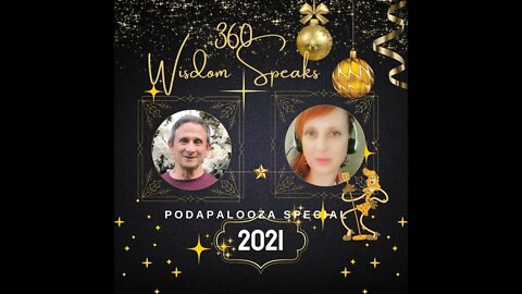 360 Wisdom Speaks Podapalooza Special Edition-Art Giser Energetic Intuitive