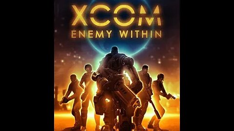 XCOM Enemy Within Part 29