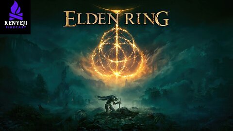 Elden Ring Playthrough #10 (DK_Mach22 + Darkvengeance777)