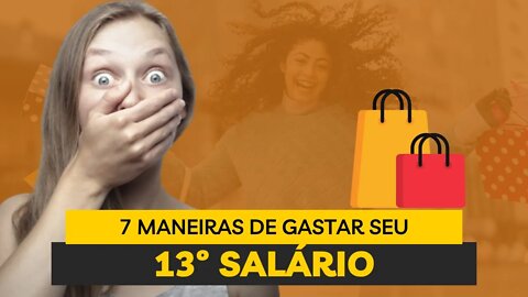 7 maneiras de gastar a primeira parcela do 13º salário