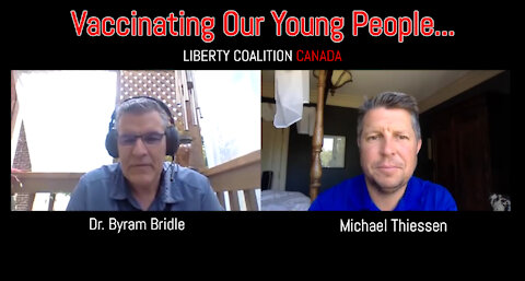 Dr. Byram Bridle Voices His Concerns of Vaccinating Our Young People