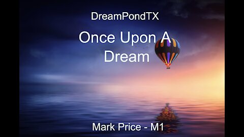 DreamPondTX/Mark Price - Once Upon A Dream (The Dragon Project)