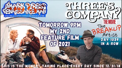 9pm Tomorrow My 2nd Feature Film of 2021! Three's Company!! Let's Go!!