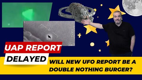 New UFO Report Delayed