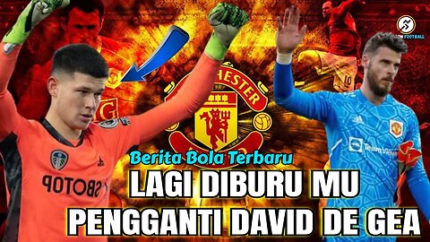 Berita Bola Kiper 22 Tahun Ini Jadi Suksesor David De Gea di MU?