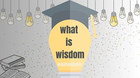 What Is Wisdom?