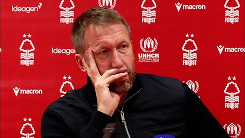 'It would have been UNFAIR if we had taken more than a point!' | Graham Potter | Forest 1-1 Chelsea