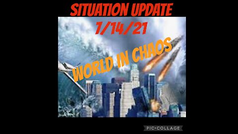 SITUATION UPDATE 7/14/21