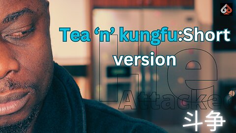 Tea and Kungfu: Trailer/Short Version (Lit)(The full video is better)