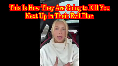 This is How They Are Going to Kill You - Next Up in Their Evil Plan