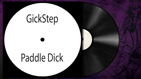 GickStep - Paddle Dick (Free Download) [Chilled Dubstep]