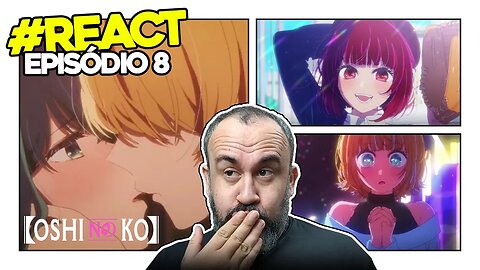 AQUA XONADÃO!! React OSHI NO KO Episódio 8 |